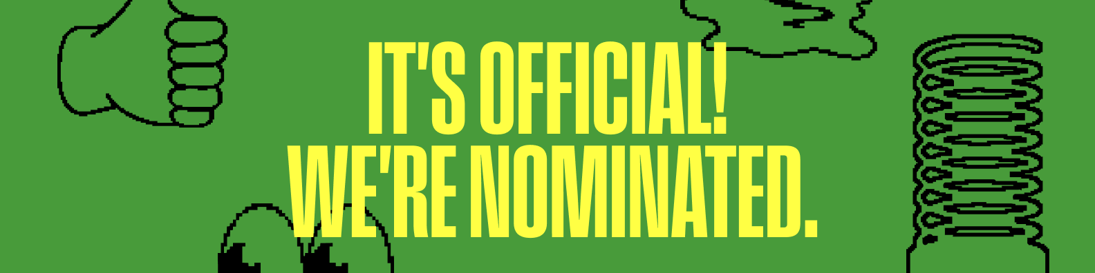We\'re Nominated Banner Green